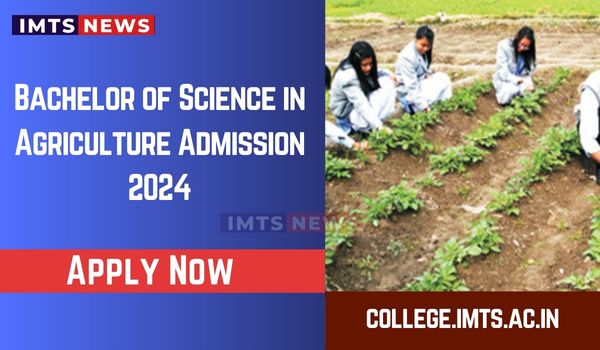 Bachelor of Science in Agriculture Admission 2024:Course, Eligibility, Fees