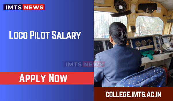 Loco Pilot Salary 2025: Monthly, After 5 years, After 10 years, In 7th Pay, In India